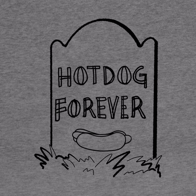 Hotdog Forever by robin